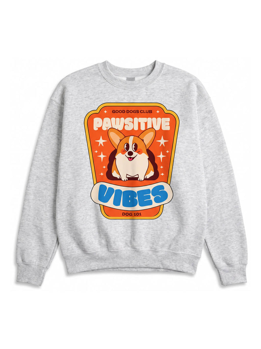 Grey Pawsitive Vibes Corgi Sweatshirt from WOOF, front view of the print