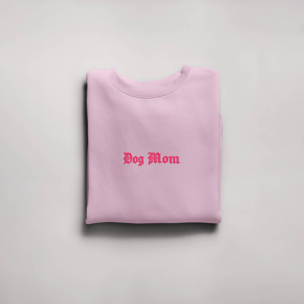 Dog Mom Embroidered Sweatshirt - Dogloverclothing.com