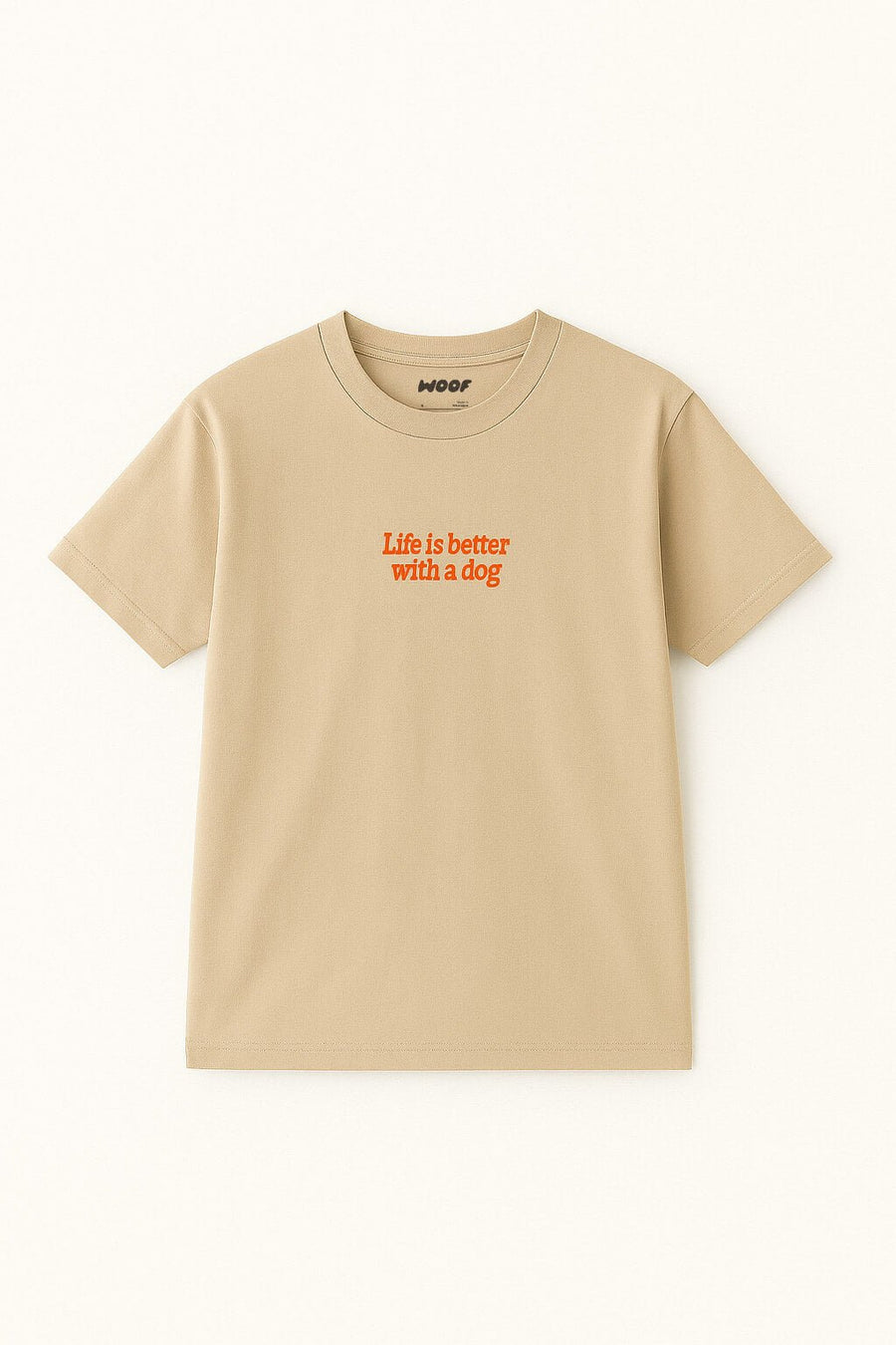 Beige embroidered Life is Better with a Dog T-Shirt from WOOF laid flat, front