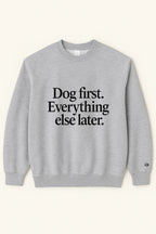 Funny Dog First Unisex Sweatshirt.