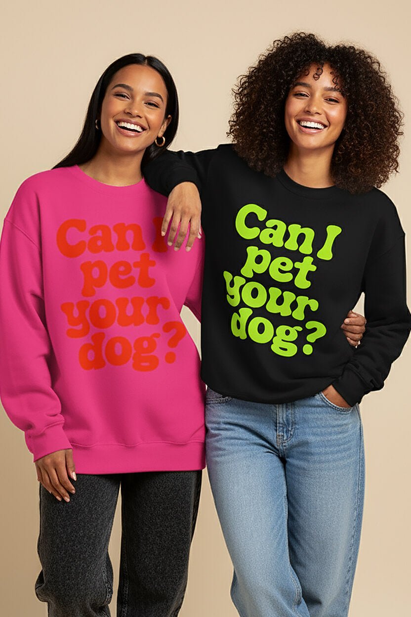 Can I Pet Your Dog Sweatshirts from WOOF in pink and black side by side