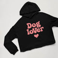 Dog Lover Crop Hoodie - Dogloverclothing.com