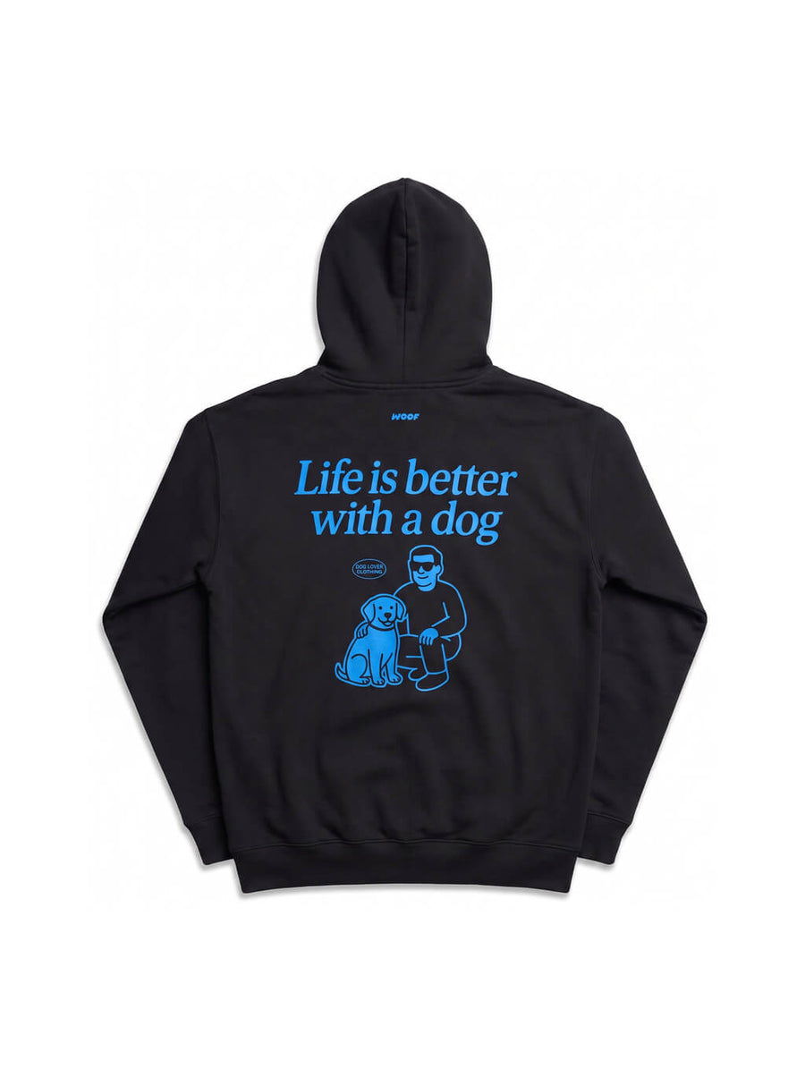 Back of the black Life is Better with a Dog Hoodie from WOOF