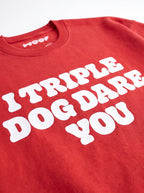 I Triple Dog Dare You Sweatshirt