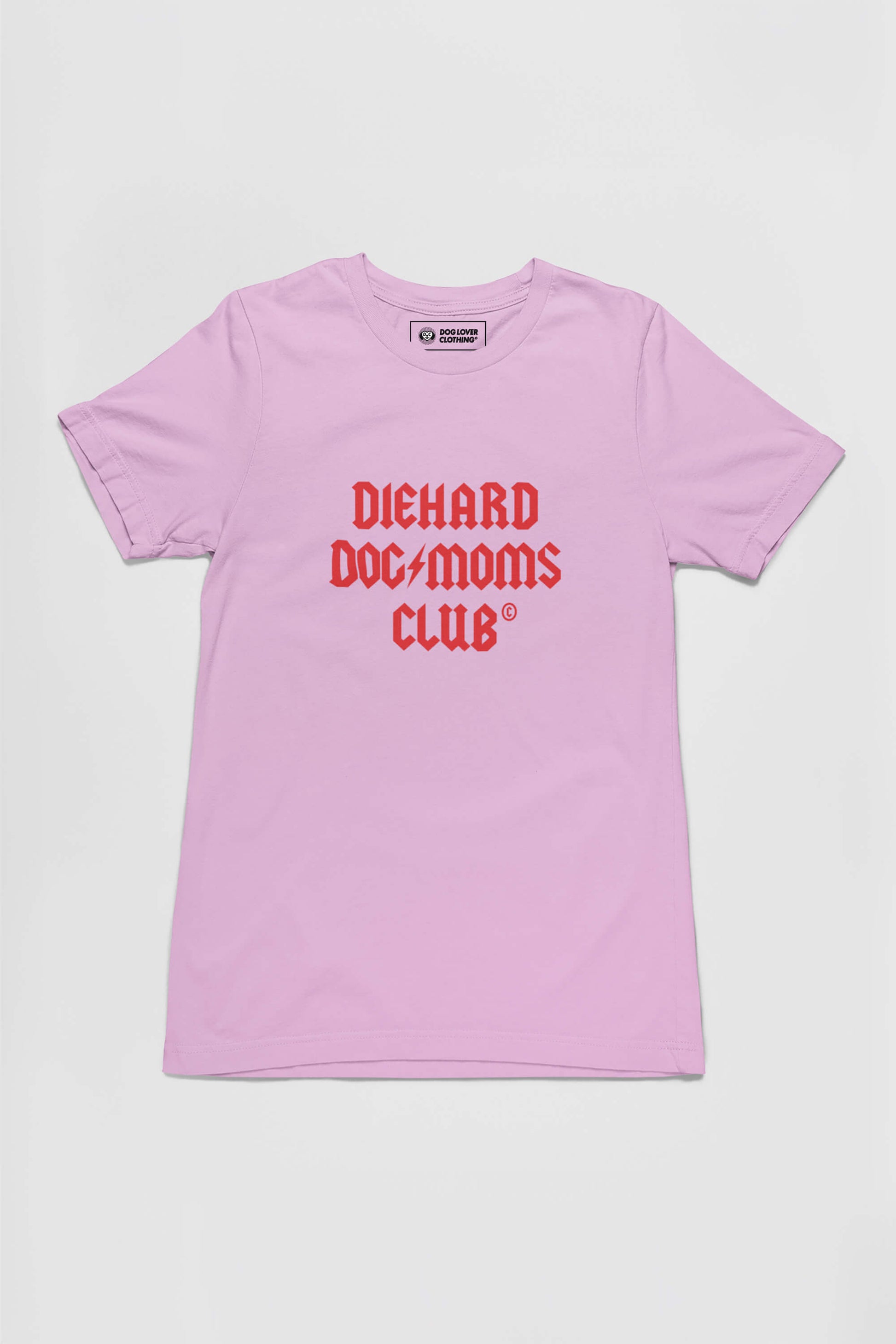 Diehard Dog Moms Club Supreme T-Shirt - Dogloverclothing.com