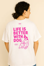 Soft Life is Better with a Dog T-Shirt.