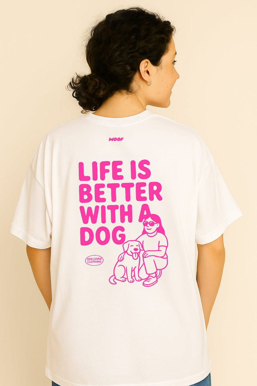 Back of the white Soft Life is Better with a Dog T-Shirt from WOOF